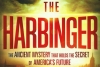 The Harbinger: The Ancient Mystery That Holds the Secret of America's Future