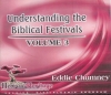 Understanding the Biblical Festivals - Volume 3