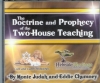 The Doctrine and Prophecy of the Two House Teaching